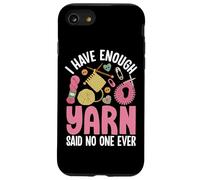 I Have Enough Yarn Said Nadie Ever Text Carcasa para iPhone SE (2020) / 7 / 8