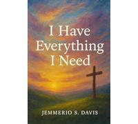 I Have Everything I Need