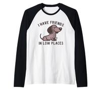 I Have Friends Low Places Camiseta Manga Raglan