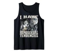 I Have Homosexual Tendencies Camiseta sin Mangas