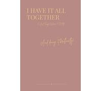 I Have It All Together: Funny Pastel Journal for Women, 6x9 Inches (Approx. 15x23 cm) Aesthetic A5 Notebook, 110 Cream Pages, Part of Mix & Match Pastel Office Collection
