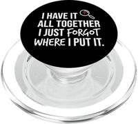 I Have It All Together I Just Forgot Where I Put It Mom PopSockets PopGrip para MagSafe