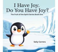 I Have Joy. Do You Have Joy? (The Fruit of the Spirit Series)