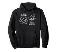I Have Lost an Electron Are You Positive T-Shirt Sudadera con Capucha