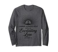 I Have Loved You with An Everlasting Love Biblia Versículo Faith Manga Larga