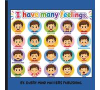 I Have Many Feelings: A Feelings and Emotions Coloring Book for Kids Ages 3-8 | Emotional Awareness, Self-Regulation, Social-Emotional Learning, and Autism-Friendly Activities