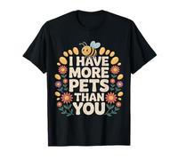 I Have More Pets Than You Beekeeper Honey Jokes - Camiseta