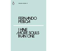 I Have More Souls Than One: Fernando Pessoa (Penguin Modern)