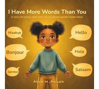 I Have More Words Than You: A story for every child who carries whole worlds inside them (More Than You Know)