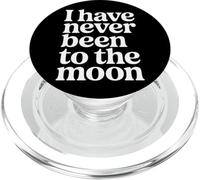 I Have Never Been To The Moon Humor Aleatorio - PopSockets PopGrip para MagSafe