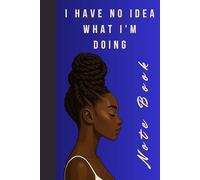 I Have No Idea What I'm Doing: A Safe Space for My Inner Weirdo