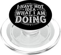 I Have Not Idea What I Am Doing Vintage Distressed Funny PopSockets PopGrip para MagSafe