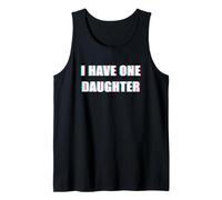 I Have One Daughter - Cute Funny Sarcastic Quote Camiseta sin Mangas