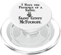I Have Patience of a Saint Cunty McFuckoff Funny St Patricks PopSockets PopGrip para MagSafe