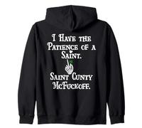 I Have Patience of a Saint St Patricks Saint Cunty McFuckoff Sudadera con Capucha