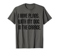 I Have Plans With My Dog In The Garage Dad Joke Handyman Camiseta