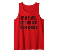 I Have Plans With My Dog In The Garage Dad Joke Handyman Camiseta sin Mangas