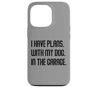 I Have Plans With My Dog In The Garage Dad Joke Handyman Carcasa para iPhone 13 Pro