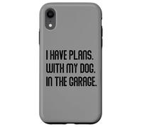 I Have Plans With My Dog In The Garage Dad Joke Handyman Carcasa para iPhone XR