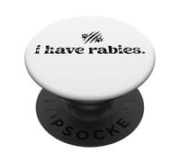 I Have Rabies Cute But Feral Moms Club Cool Dog Mom Cat Lady PopSockets PopGrip Adhesivo