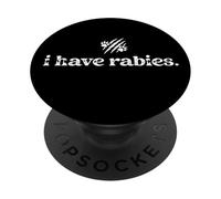 I Have Rabies Sign Cute But Feral Dog Mom Cat Lady Paw Print PopSockets PopGrip Adhesivo