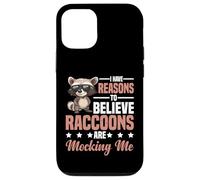 I Have Reasons To Believe Raccoons Are Mocking Me - Carcasa para iPhone 12/12 Pro