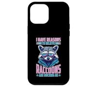 I Have Reasons To Believe Raccoons Are Mocking Me Carcasa para iPhone 12 Pro Max