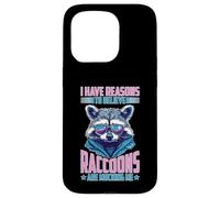 I Have Reasons To Believe Raccoons Are Mocking Me Carcasa para iPhone 15 Pro
