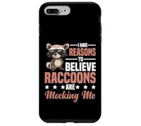 I Have Reasons To Believe Raccoons Are Mocking Me - Carcasa para iPhone 7 Plus/8 Plus