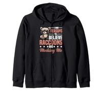 I Have Reasons To Believe Raccoons Are Mocking Me - Sudadera con Capucha