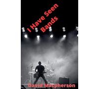 I Have Seen Bands
