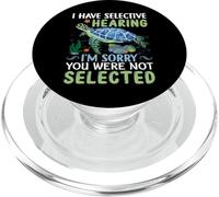I Have Selective Hearing I'm Sorry You were Not | Tortuga PopSockets PopGrip para MagSafe