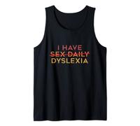 I have sex daily Distressed Funny Dislexia Awareness Camiseta sin Mangas