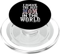 I Have The Best Mom In The World American Flag Mothers Day PopSockets PopGrip para MagSafe