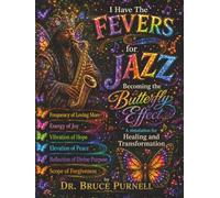 I Have The FEVERS For Jazz: Becoming the Butterfly Effect