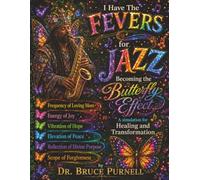I Have The FEVERS For Jazz: Becoming the Butterfly Effect