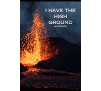 I Have The High Ground Notebook