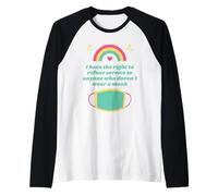 I Have The Right To Refuse Service - No Mask No Service Camiseta Manga Raglan