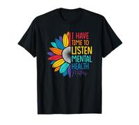 I Have Time To Listen Mental Health Awareness Matters Camiseta