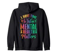 I Have Time To Listen Mental Health Awareness Matters Sudadera con Capucha