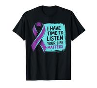 I Have Time To Listen Your Life Matters Lazo Prevención Camiseta