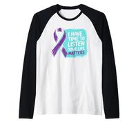 I Have Time To Listen Your Life Matters Lazo Prevención Camiseta Manga Raglan