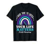 I Have Time To Listen Your Life Matters Suicide Prevention Camiseta