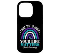 I Have Time To Listen Your Life Matters Suicide Prevention Carcasa para iPhone 14 Pro