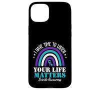 I Have Time To Listen Your Life Matters Suicide Prevention Carcasa para iPhone 15 Plus