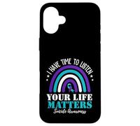 I Have Time To Listen Your Life Matters Suicide Prevention Carcasa para iPhone 16 Plus
