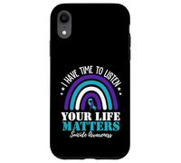 I Have Time To Listen Your Life Matters Suicide Prevention Carcasa para iPhone XR