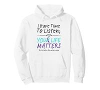 I Have Time To Listen Your Life Matters Suicide Prevention Sudadera con Capucha