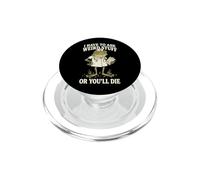 I Have To Ask Weird Stuff Or You'Ll Die PopSockets PopGrip para MagSafe