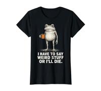I Have to Say Weird Stuff Or I'Ll Die Frog Meme Introverts Camiseta gráfica económica, Mujer, Negro, M